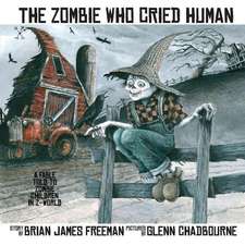 The Zombie Who Cried Human