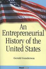 An Entrepreneurial History of the United States an Entrepreneurial History of the United States