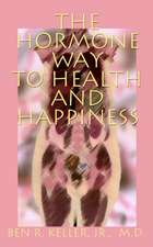 The Hormone Way to Health and Happiness