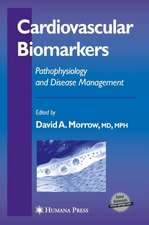 Cardiovascular Biomarkers: Pathophysiology and Disease Management