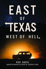 East of Texas, West of Hell