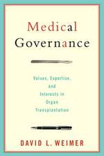 Medical Governance: Values, Expertise, and Interests in Organ Transplantation