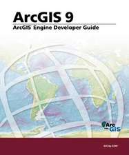 ArcGIS Engine Developer's Guide: ArcGIS 9