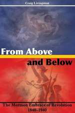 From Above and Below: The Mormon Embrace of Revolution, 1840-1940