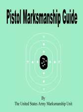 Pistol Marksmanship Guide