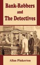 Bank Robbers and the Detectives