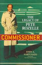 Commissioner: The Legacy of Pete Rozelle