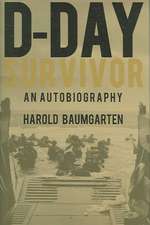 D-Day Survivor: An Autobiography