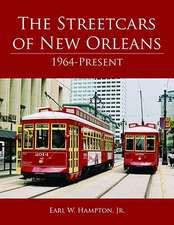 Streetcars of New Orleans, The: 1964-Present