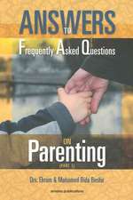 Answers to Frequently Asked Questions on Parenting