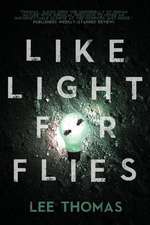 Like Light for Flies