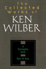 The Collected Works of Ken Wilber, Volume 3