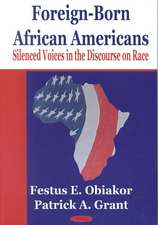 Foreign-Born African Americans: Silenced Voices in the Discourse on Race