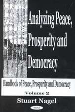 Analyzing Peace, Prosperity & Democracy: Handbook of Peace, Prosperity & Democracy -- 2