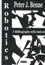 Robotics: A Bibliography with Indexes