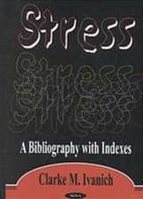 Stress: A Bibliography with Indexes