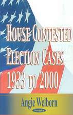 House Contested Election Cases: 1933 to 2000