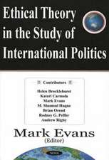 Ethical Theory in the Study of International Politics