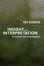 Insight and Interpretation: The Essential Tools of Psychoanalysis