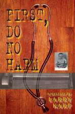 Karp, L: First, Do No Harm