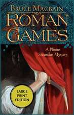 Roman Games: A Plinius Secundus Mystery