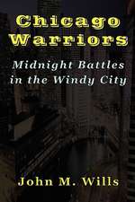 Chicago Warriors Midnight Battles in the Windy City: A Competency-Based Staff Training Program First North American Edition (Library Science Series)