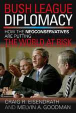 BUSH LEAGUE DIPLOMACY