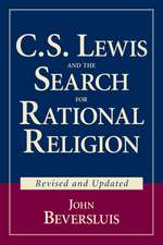 C.S. Lewis and the Search for Rational Religion