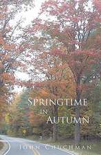 Springtime in Autumn: The Truth about What's Coming--And When