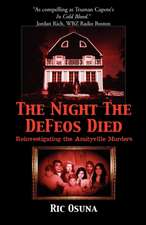 The Night the Defeos Died: Reinvestigating the Amityville Murders