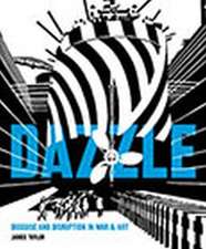 Dazzle: Disguise and Disruption in War and Art