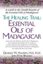 The Healing Trail: Essential Oils of Madagascar