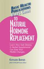 User's Guide to Natural Hormone Replacement