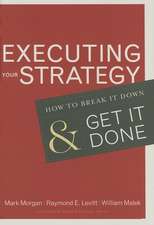 Executing Your Strategy: How to Break It Down and Get It Done