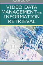 Video Data Management and Information Retrieval