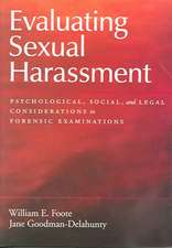 Evaluating Sexual Harassment: Psychological, Social, and Legal Considerations in Forensic Examinations