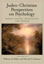 Judeo–Christian Perspectives on Psychology – Human Nature, Motivation, and Change