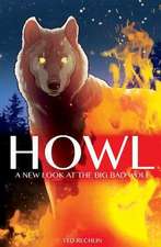 Howl: A New Look at the Big Bad Wolf