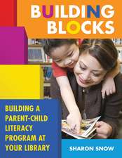 Building Blocks: Building a Parent-Child Literacy Program at Your Library