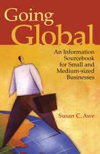 Going Global: An Information Sourcebook for Small and Medium-Sized Businesses