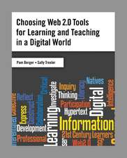 Choosing Web 2.0 Tools for Learning and Teaching in a Digital World