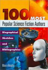 100 Most Popular Science Fiction Authors: Biographical Sketches and Bibliographies