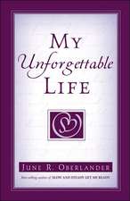 My Unforgettable Life