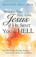 Would You Still Love Jesus If He Sent You to Hell