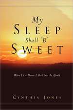 My Sleep Shall ©B© Sweet