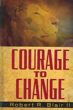 Courage to Change