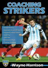 Coaching Strikers: Examining the Forces That Shaped the Modern Game