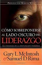 Como Sobreponerse al Lado Oscuro del Liderazgo: La Paradoja de la Disfusion Personal