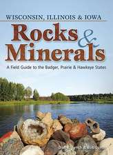 Rocks & Minerals of Wisconsin, Illinois & Iowa