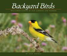 Backyard Birds: Welcomed Guests at Our Gardens and Feeders